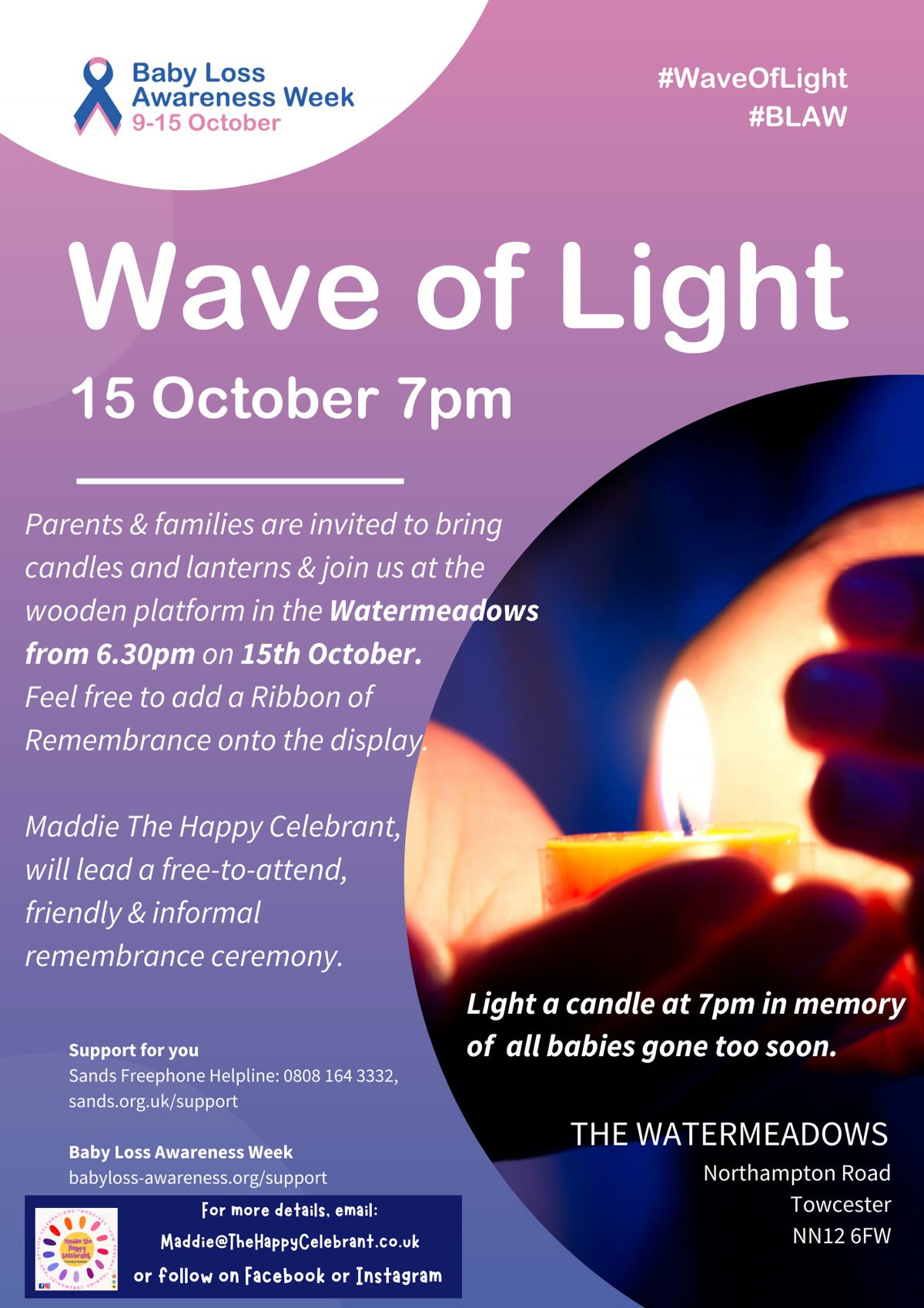 Towcester Wave of Light poster: 15 October, 7pm, at the wooden platform in the Watermeadows from 6.30pm. Maddie The Happy Celebrant will lead a free-to-attend, friendly and informal remembrance ceremony. Support: Sands Freephone Helpline 0808 164 3332.